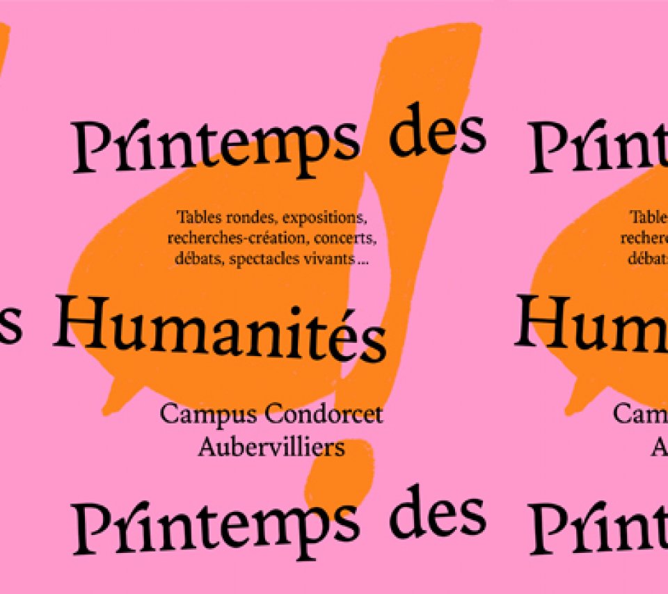 Printemps des humanités - Campus Condorcet - 21 22 23 mars 2024