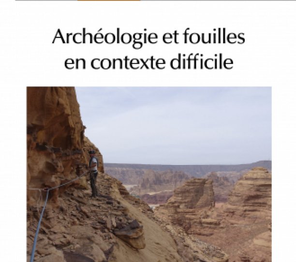  Archéologie et fouilles en contexte difficile