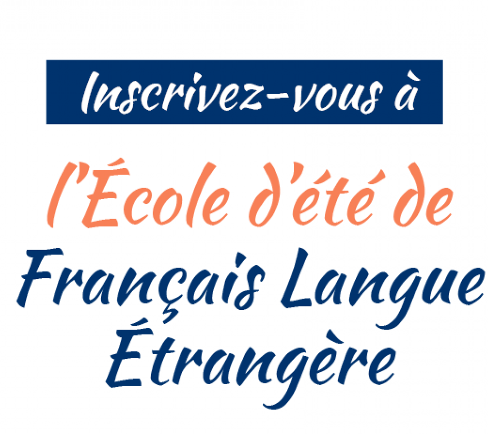 Inscrivez-vous à l'Ecole d'été de Français Langue Etrangère
