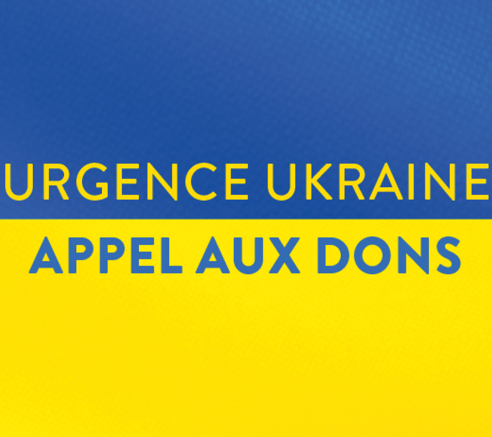 Urgence Ukraine - Appel aux dons