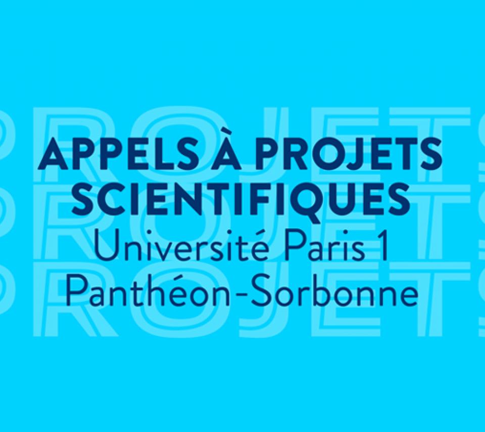 Appels à projets scientifiques université Paris 1 Panthéon-Sorbonne