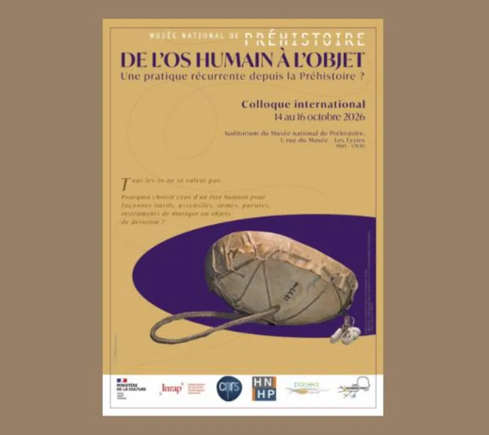 colloque international De l'os humain à l'objet, une pratique récurrente depuis la Préhistoire ? 