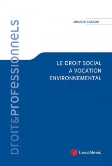 Le droit social à vocation environnementale