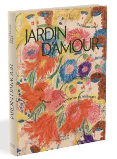 Jardin d'amour. L'art, la nature et la révolution du sentiment