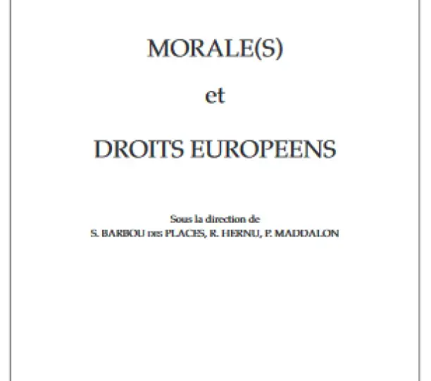 Morale(s) et droits européens