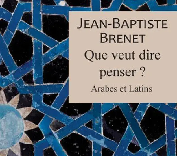 Que veut dire penser ?