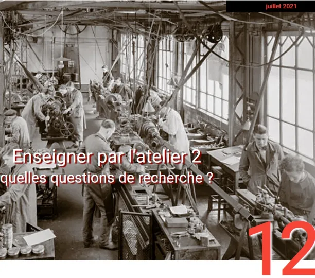 Enseigner par l’atelier - Quelles questions de recherche ? 1 et 2