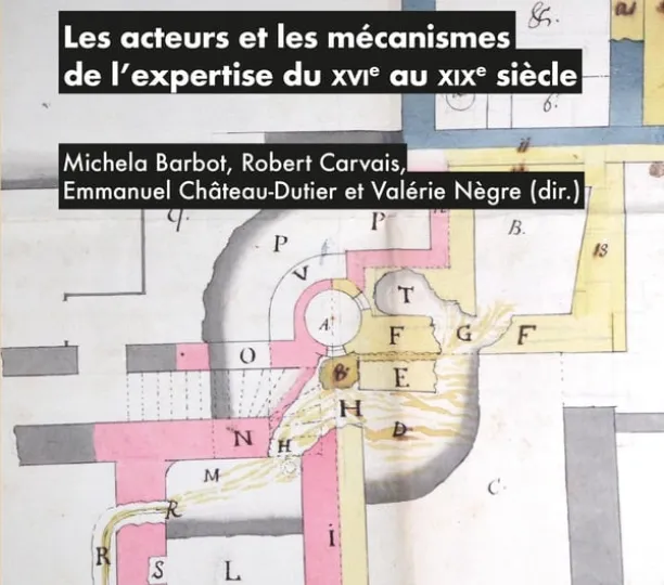 Les acteurs et les mécanismes de l’expertise du XVIe au XIXe siècle