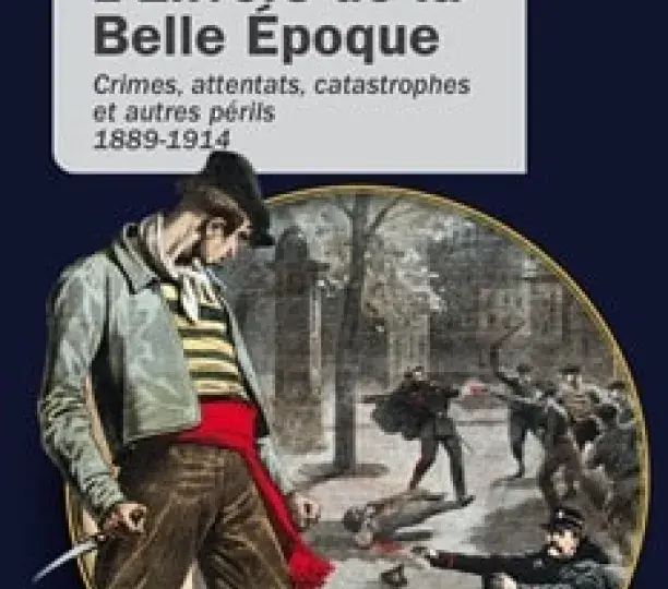 L’envers de la Belle Époque 