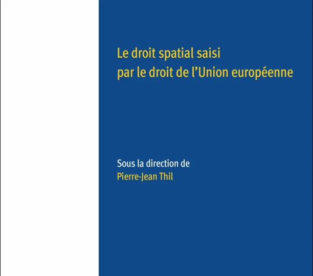  Le droit spatial saisi par le droit de l'Union européenne