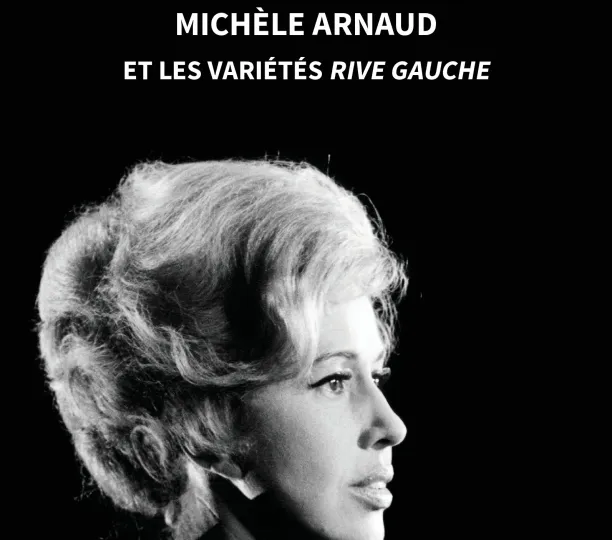 Une productrice engagée au temps de l' ORTF : Michèle Arnaud et les Variétés rive gauche 