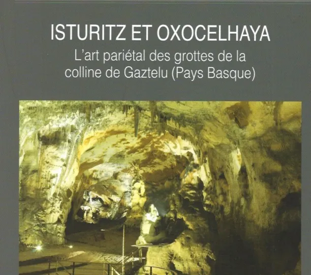 Isturitz et Oxocelhaya. L’art pariétal des grottes de la colline de Gaztelu.