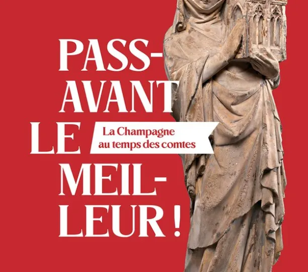 Passavant le meilleur ! La Champagne au temps des comtes